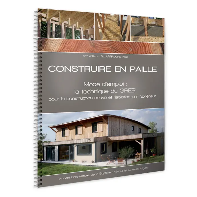 Construire en paille - Mode d'emploi : la technique du GREB (4ème édition, 2019)
